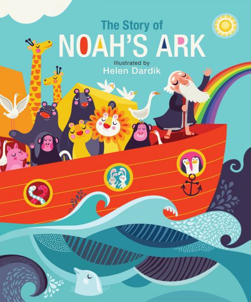Cover of the book The Story of Noah's Ark by Helen Dardik, Running Press