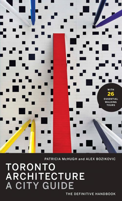Cover of the book Toronto Architecture by Patricia McHugh, Alex Bozikovic, McClelland & Stewart