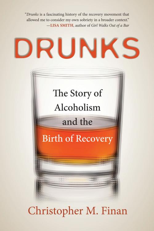 Cover of the book Drunks by Christopher M. Finan, Beacon Press