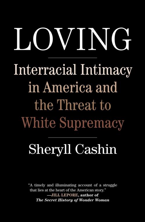 Cover of the book Loving by Sheryll Cashin, Beacon Press