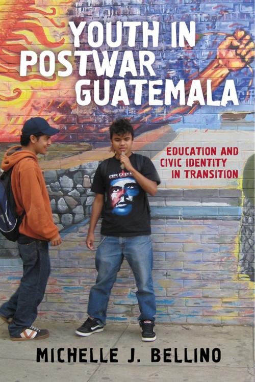 Cover of the book Youth in Postwar Guatemala by Michelle J. Bellino, Rutgers University Press