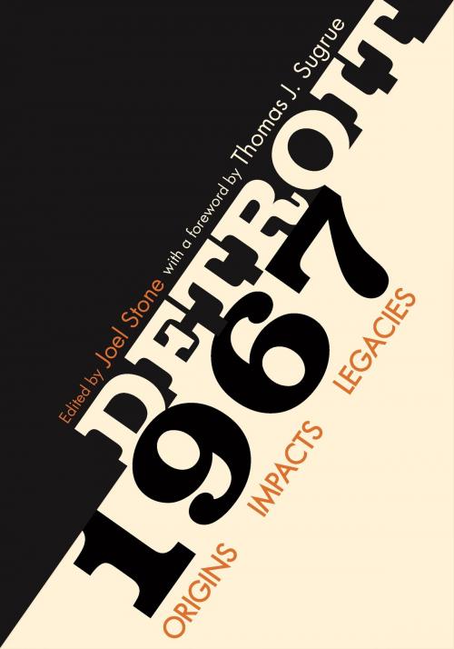 Cover of the book Detroit 1967 by Joel Stone, Wayne State University Press