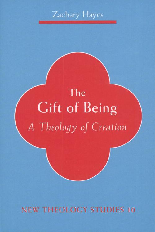 Cover of the book The Gift of Being by Zachary Hayes OFM, Liturgical Press