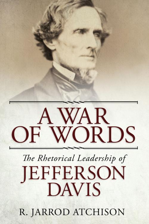 Cover of the book A War of Words by R. Jarrod Atchison, University of Alabama Press