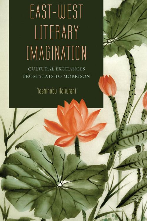 Cover of the book East-West Literary Imagination by Yoshinobu Hakutani, University of Missouri Press
