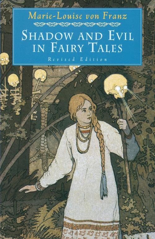 Cover of the book Shadow and Evil in Fairy Tales by Marie-Louise von Franz, Shambhala