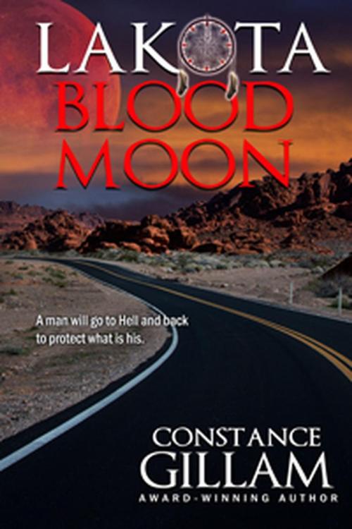 Cover of the book Lakota Blood Moon by Constance Gillam, Constance Gillam