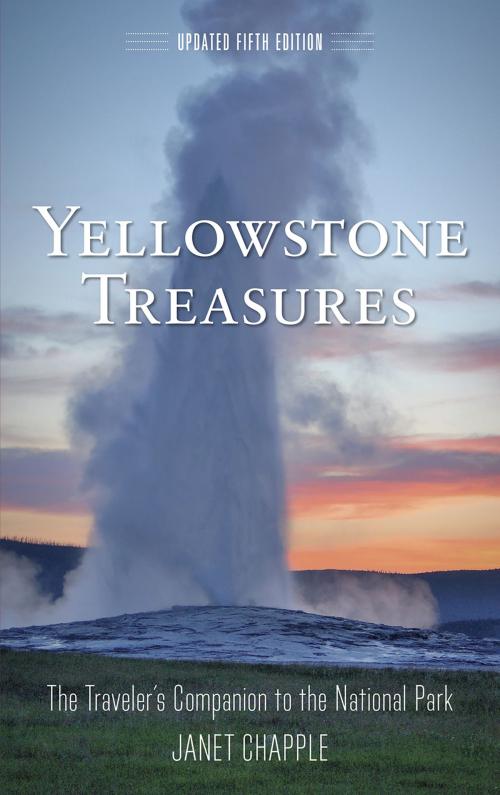 Cover of the book Yellowstone Treasures by Janet Chapple, Granite Peak Publications