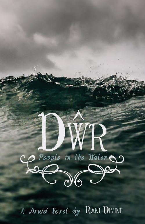 Cover of the book Dwr: People in the Water by Rani Divine, RAD Writing, LLC