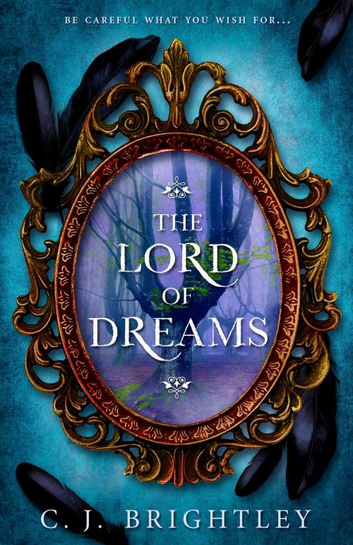 Cover of the book The Lord of Dreams by CJ Brightley, CJ Brightley