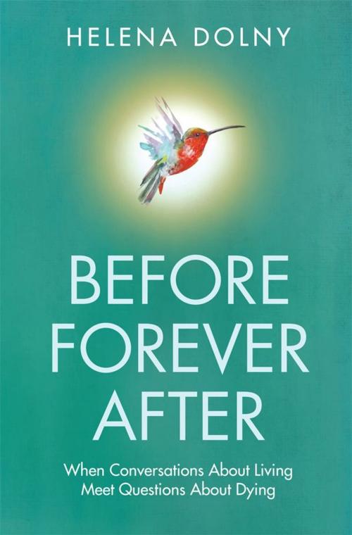Cover of the book Before Forever After by Helena Dolny, Staging Post