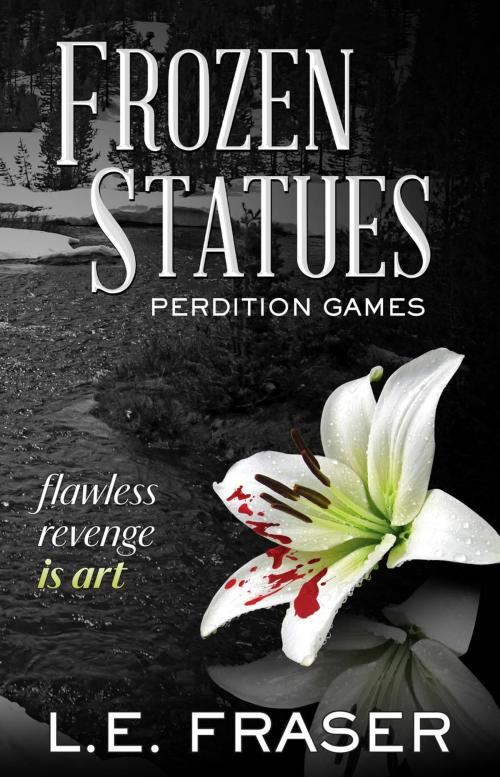 Cover of the book Frozen Statues, Perdition Games by L.E. Fraser, L.E. Fraser