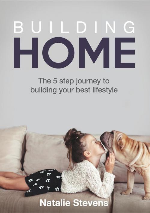 Cover of the book Building Home by Natalie Stevens, Grammar Factory Pty. Ltd.