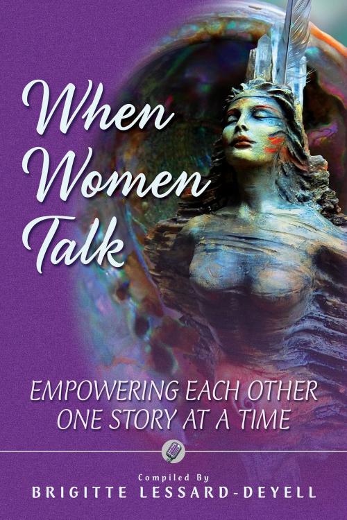 Cover of the book When Women Talk by Brigitte Lessard-Deyell, Women Talk