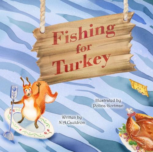 Cover of the book Fishing for Turkey by N. A. Cauldron, N. A. Cauldron