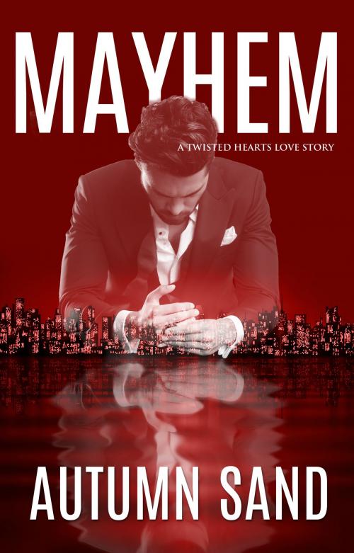 Cover of the book Mayhem by Autumn Sand, Drop One Publications, LLC