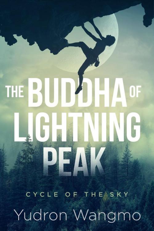 Cover of the book The Buddha of Lightning Peak by Yudron Wangmo, Mayum Mountain Resources