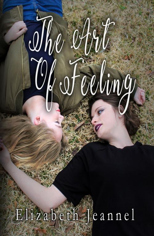 Cover of the book The Art of Feeling by Elizabeth Jeannel, Elizabeth Jeannel