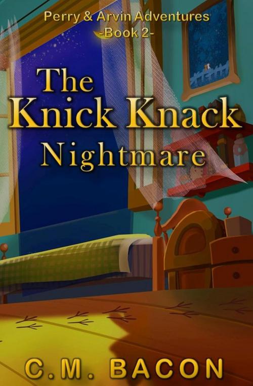 Cover of the book The Knick Knack Nightmare by C.M. Bacon, CMB Fiction