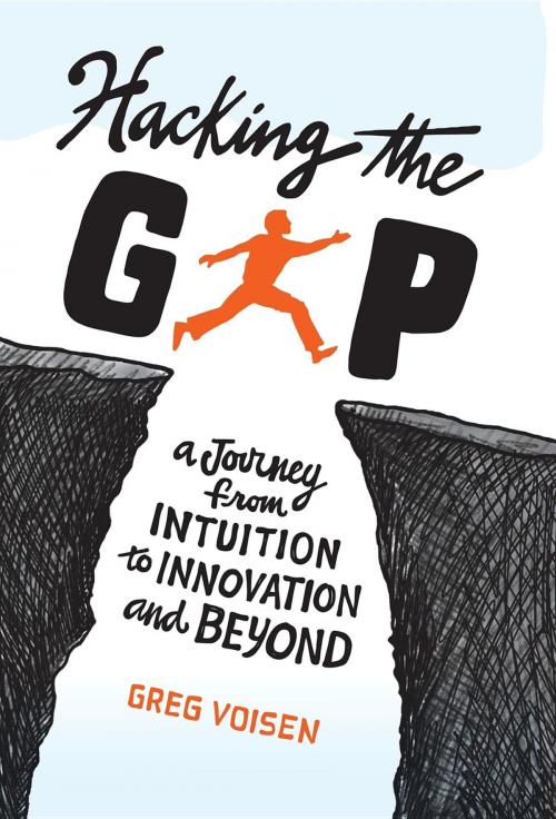 Cover of the book Hacking the Gap by Greg Voisen, Wiseologie Media Group