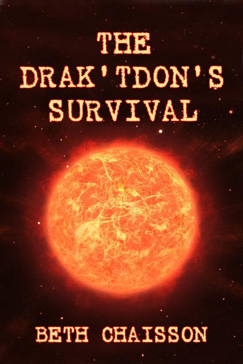 Cover of the book The Drak'tdon's Survival by Beth Chaisson, Beth Chaisson