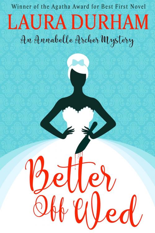 Cover of the book Better Off Wed by Laura Durham, Broadmoor Books