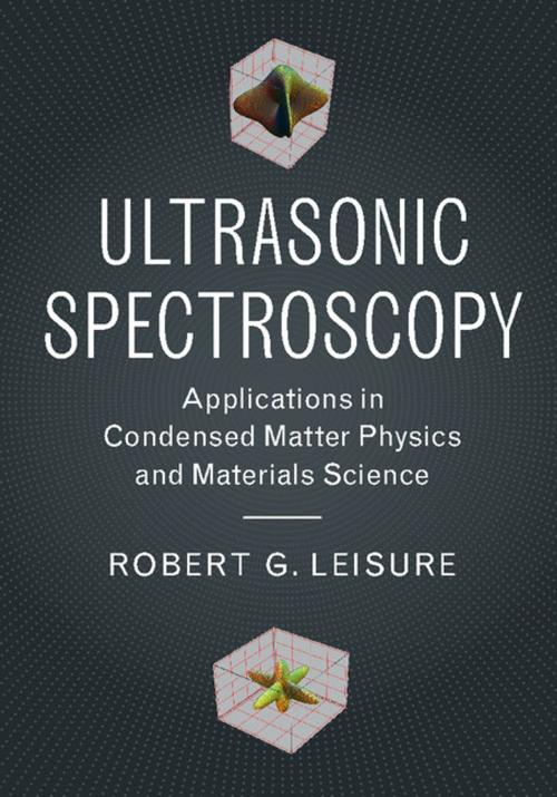 Cover of the book Ultrasonic Spectroscopy by Robert G. Leisure, Cambridge University Press