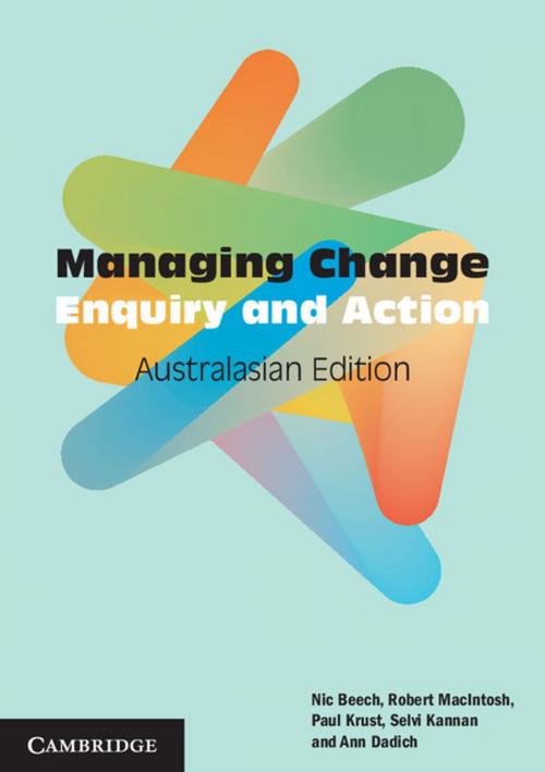 Cover of the book Managing Change by Nic Beech, Robert MacIntosh, Paul Krust, Selvi Kannan, Ann Dadich, Cambridge University Press