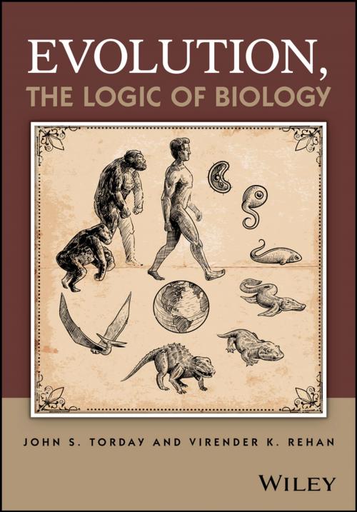Cover of the book Evolution, the Logic of Biology by John S. Torday, Virender K. Rehan, Wiley