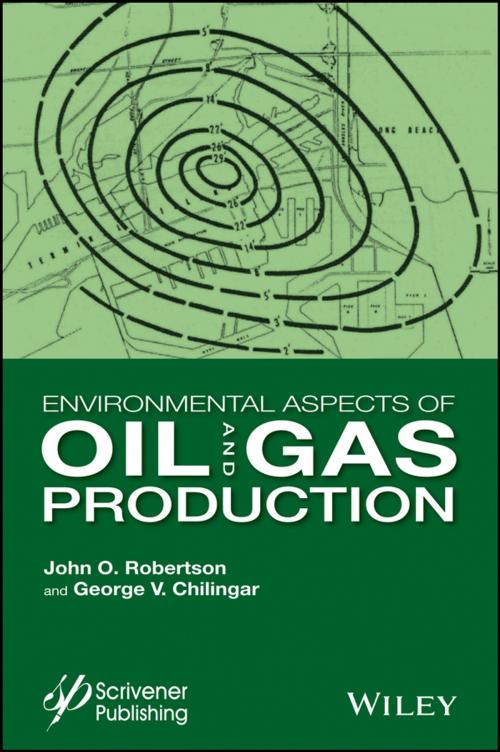 Cover of the book Environmental Aspects of Oil and Gas Production by J. O. Robertson, G. V. Chilingar, Wiley