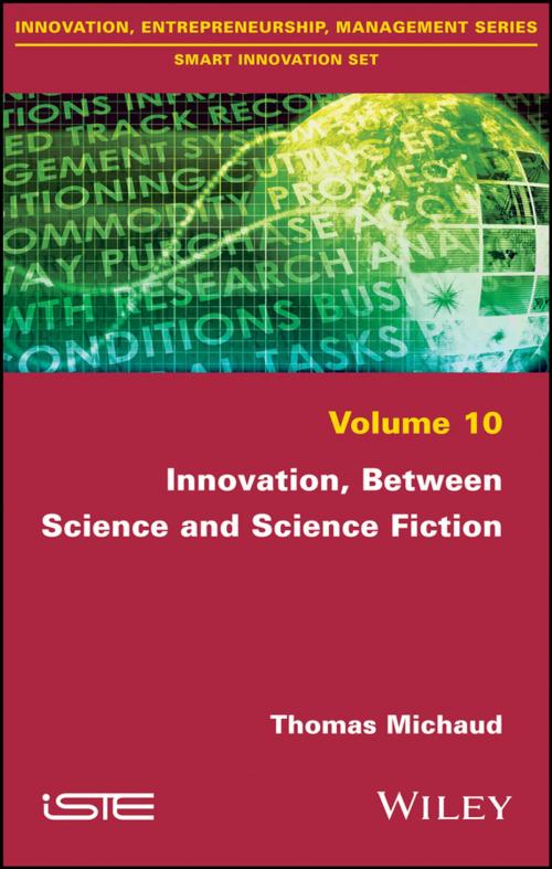 Cover of the book Innovation, Between Science and Science Fiction by Thomas Michaud, Wiley
