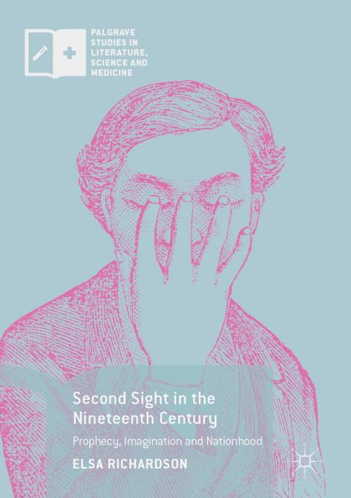 Cover of the book Second Sight in the Nineteenth Century by Elsa Richardson, Palgrave Macmillan UK