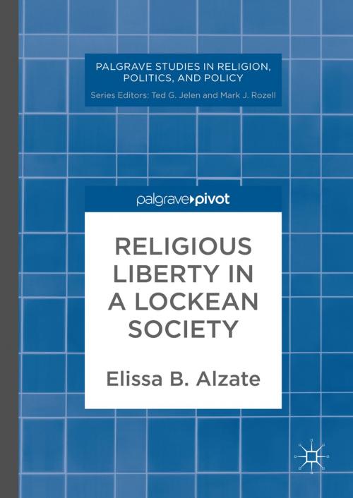 Cover of the book Religious Liberty in a Lockean Society by Elissa B. Alzate, Palgrave Macmillan US