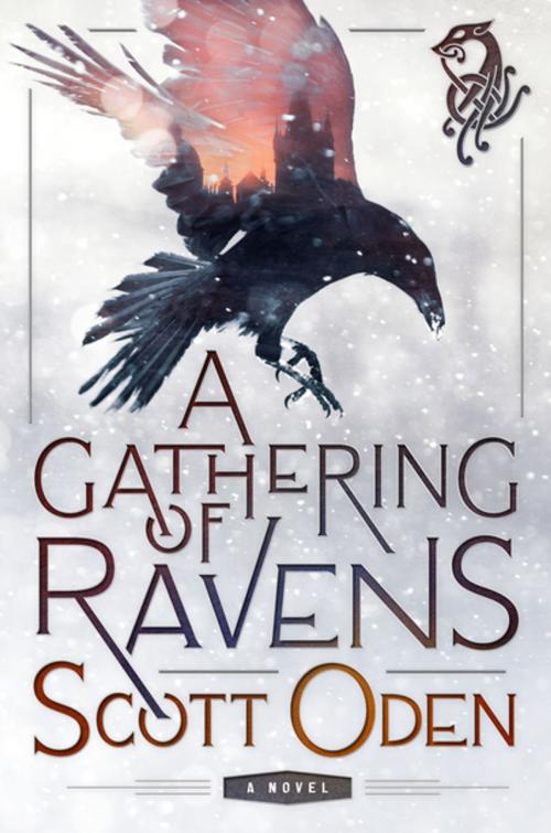 Cover of the book A Gathering of Ravens by Scott Oden, St. Martin's Publishing Group