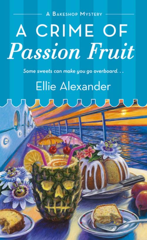 Cover of the book A Crime of Passion Fruit by Ellie Alexander, St. Martin's Press