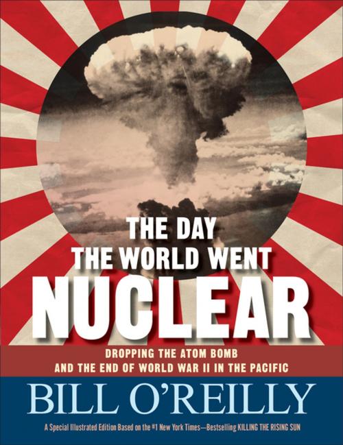 Cover of the book The Day the World Went Nuclear by Bill O'Reilly, Henry Holt and Co. (BYR)
