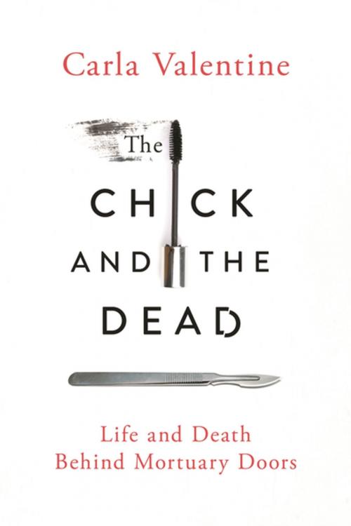 Cover of the book The Chick and the Dead by Carla Valentine, St. Martin's Press