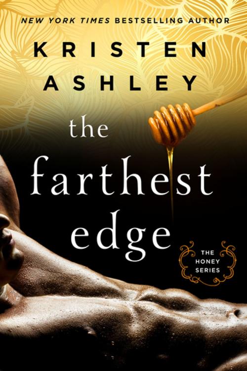 Cover of the book The Farthest Edge by Kristen Ashley, St. Martin's Press