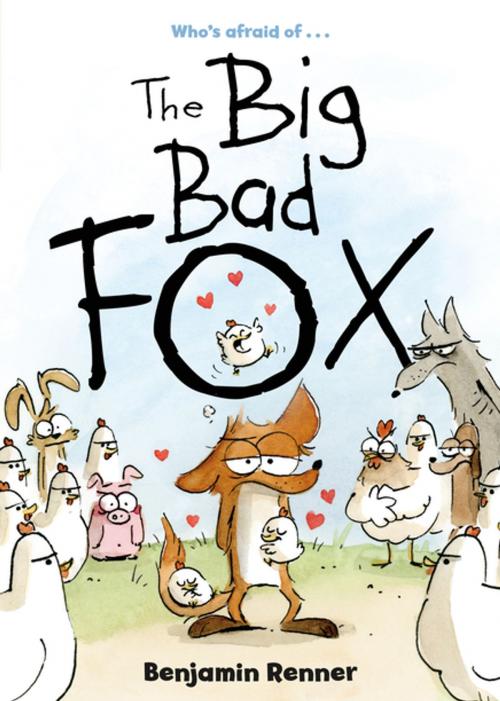 Cover of the book The Big Bad Fox by Benjamin Renner, First Second