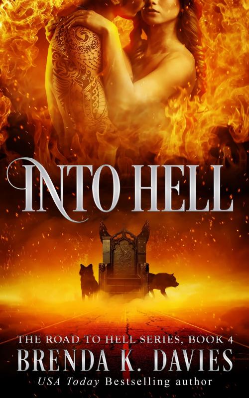 Cover of the book Into Hell (The Road to Hell Series, Book 4) by Brenda K. Davies, Brenda K. Davies