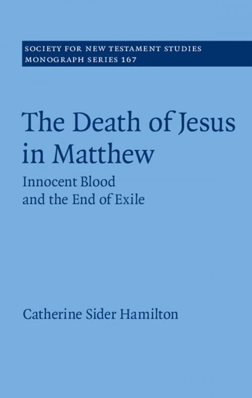 Cover of the book The Death of Jesus in Matthew by Catherine Sider Hamilton, Cambridge University Press