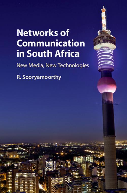 Cover of the book Networks of Communication in South Africa by R. Sooryamoorthy, Cambridge University Press