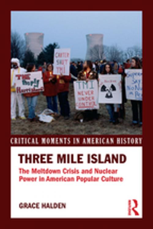 Cover of the book Three Mile Island by Grace Halden, Taylor and Francis