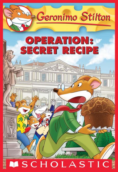 Cover of the book Operation: Secret Recipe (Geronimo Stilton #66) by Geronimo Stilton, Scholastic Inc.