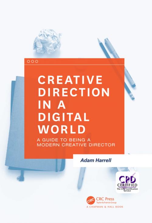 Cover of the book Creative Direction in a Digital World by Adam Harrell, CRC Press