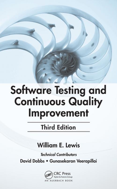 Cover of the book Software Testing and Continuous Quality Improvement by William E. Lewis, CRC Press