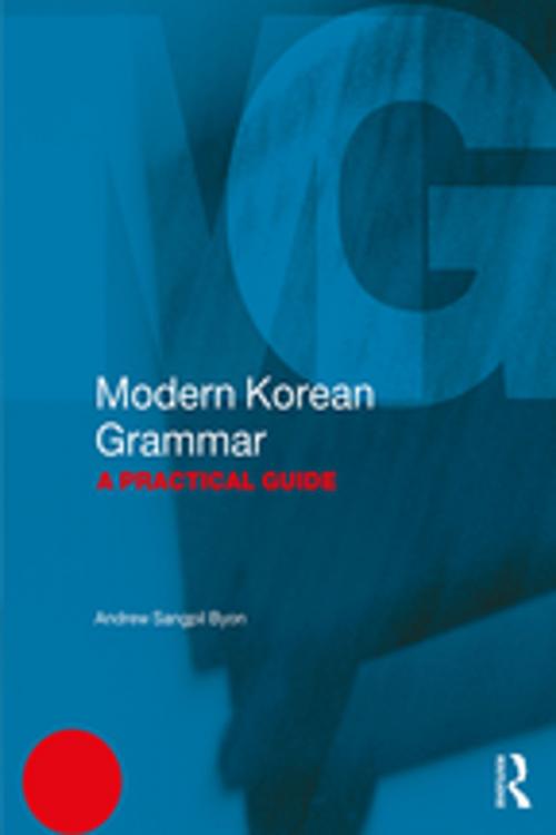 Cover of the book Modern Korean Grammar by Andrew Sangpil Byon, Taylor and Francis
