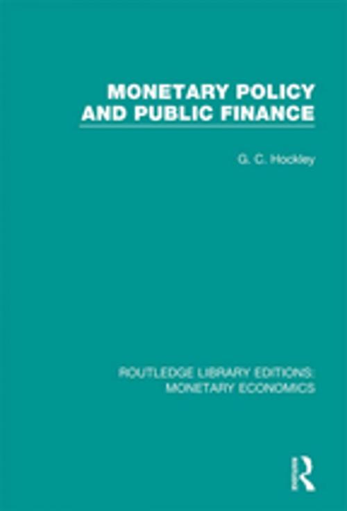 Cover of the book Monetary Policy and Public Finance by G. C. Hockley, Taylor and Francis