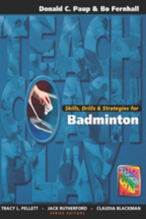 Cover of the book Skills, Drills & Strategies for Badminton by Don Paup, Taylor and Francis