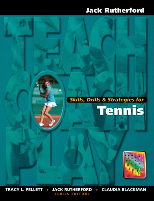 Cover of the book Skills, Drills & Strategies for Tennis by Jack Rutherford, Taylor and Francis